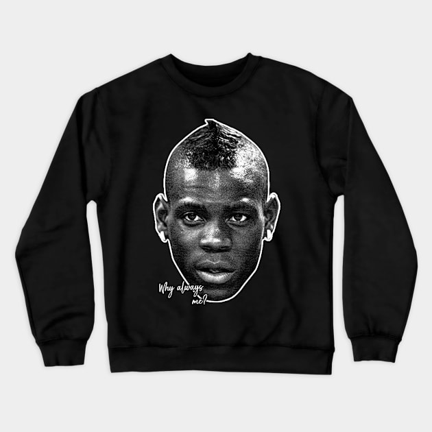 Why always me ? Crewneck Sweatshirt by tings2wear